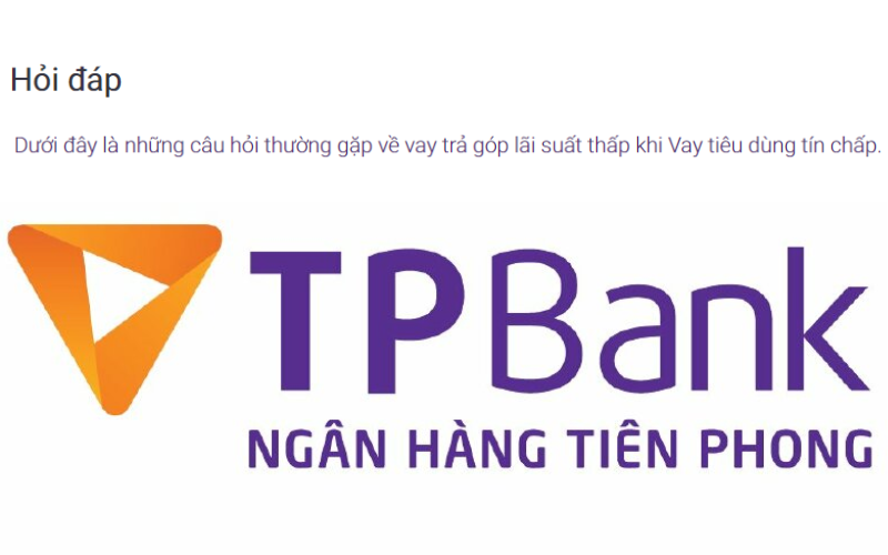 Những câu hỏi liên quan đến hình thức vay tiêu dùng của ngân hàng TPBank 